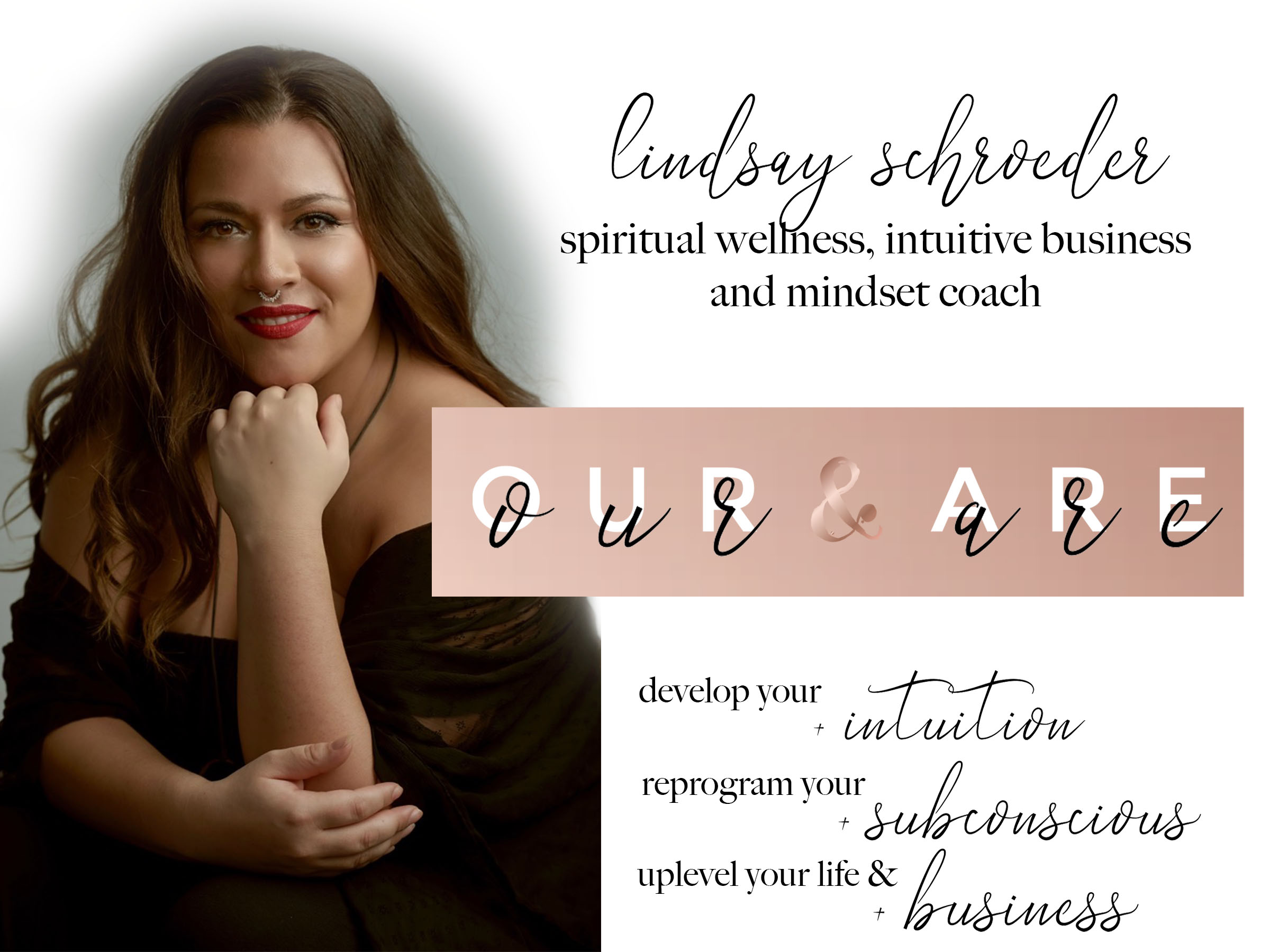 Lindsay Schroeder - Spiritual Wellness, intuitive business, and mindset coach