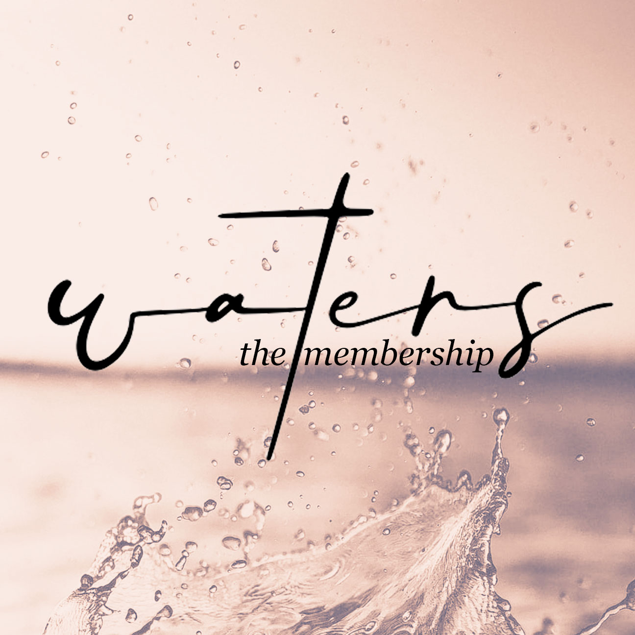 waters the membership instagram